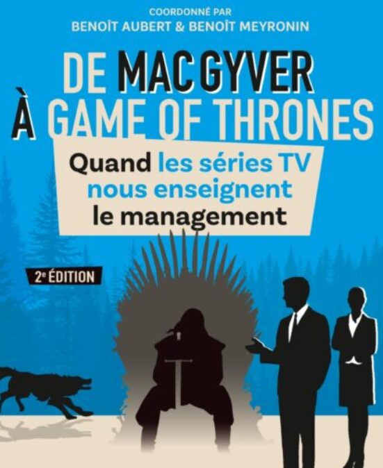 De MacGyver à Gane of Throne, management, Dunod