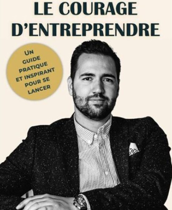 Le courage d'entreprendre, le livre de Laurent Castel aux Éditions Bookelis