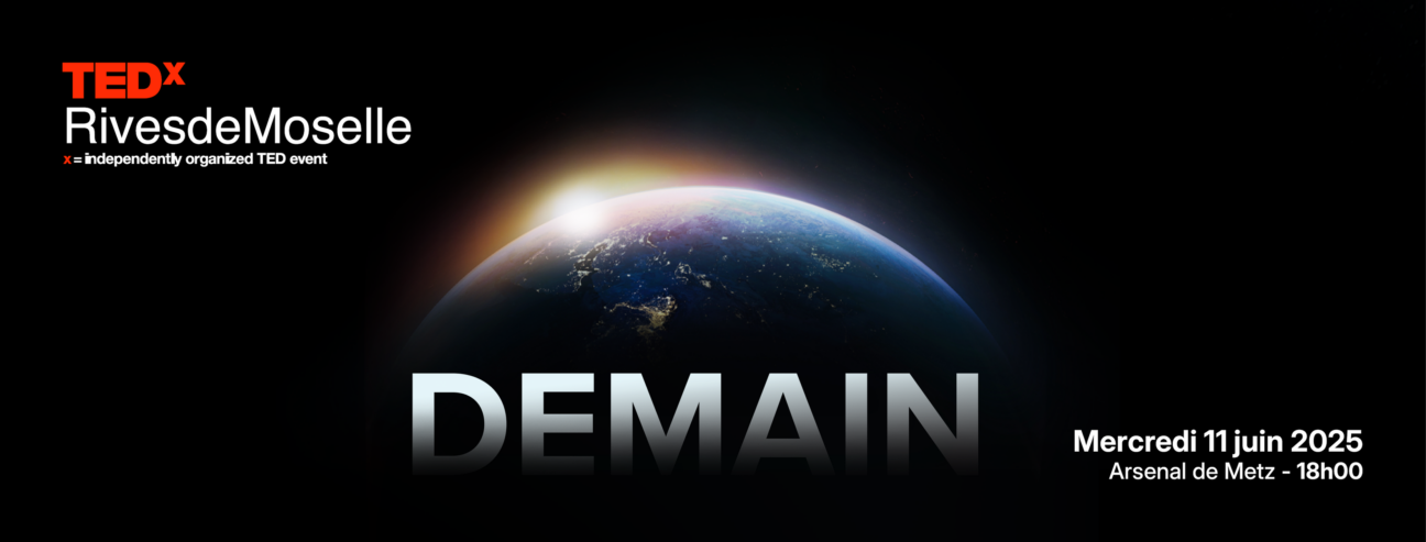 La 5ème édition de TEDxRivesdeMoselle c'est le 11 juin 2025 de 18h à 21h à l'Arsenal de Metz ! Inscription sur le site.